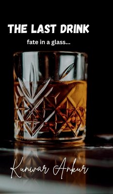 The Last Drink - Kunwar Ankur