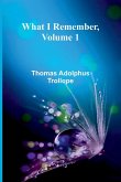 What I Remember, Volume 1 What I Remember, Volume 1
