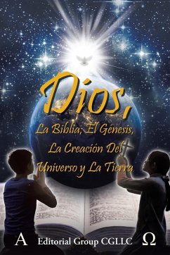 Cover Dios, La Biblia, el Génesis, la creación del universo y la Tierra