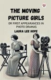 The Moving Picture Girls Or First Appearances In Photo Dramas The Moving Picture Girls Or First Appearances In Photo Dramas
