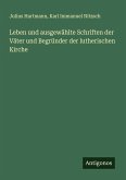 Leben und ausgewählte Schriften der Väter und Begründer der lutherischen Kirche