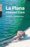 La Plana connection La Plana connection