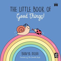 The Little Book of Good Things! - Doshi, Bhavya