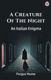 A Creature Of The Night An Italian Enigma A Creature Of The Night An Italian Enigma