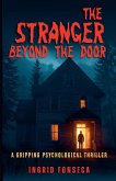 The Stranger Beyond the Door- A Gripping Psychological Thriller