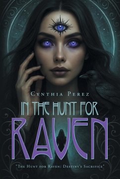 IN THE HUNT FOR RAVEN - Perez, Cynthia