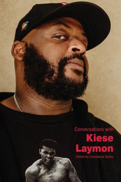 Conversations with Kiese Laymon Conversations with Kiese Laymon