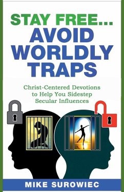 Stay Free...Avoid Worldly Traps - Surowiec, Mike