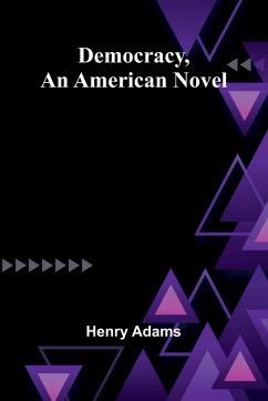 Democracy, An American Novel Cover Democracy, An American Novel