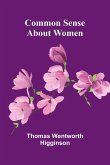 Common Sense About Women Common Sense About Women
