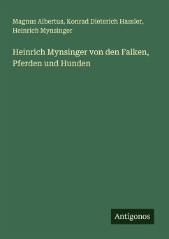 Cover Heinrich Mynsinger von den Falken, Pferden und Hunden