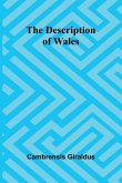 The Description Of Wales The Description Of Wales