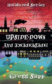 Upside-Down Independence Day Upside-Down Independence Day