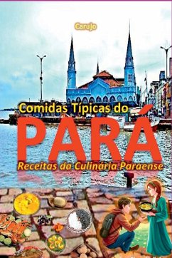 Comidas Típicas Do Pará - Araujo Carujo, Crlos
