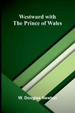 Westward With The Prince Of Wales