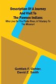 Description Of A Journey And Visit To The Pawnee Indians