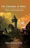 The Chronicles of Elwic, Tales of Havenbrook The Chronicles of Elwic, Tales of Havenbrook