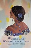 Where the Wildflowers Sleep Where the Wildflowers Sleep