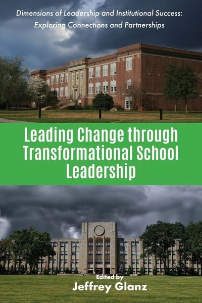 Leading Change Through Transformational School Leadership Leading Change Through Transformational School Leadership