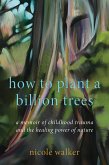 How to Plant a Billion Trees