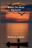 When The Birds Fly South