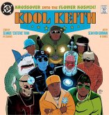 Kool Keith: The Krossover Into the Flower Kosmic Kool Keith: The Krossover Into the Flower Kosmic