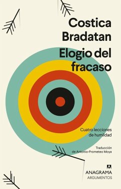 Elogio del Fracaso. Cuatro Lecciones de Humildad - Bradatan, Costica Elogio del Fracaso. Cuatro Lecciones de Humildad - Bradatan, Costica