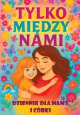 Tylko mi¿dzy nami Tylko mi¿dzy nami