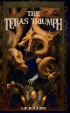The Teras Triumph The Teras Triumph