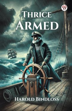 Thrice Armed - Bindloss, Harold