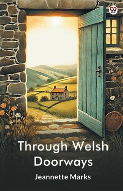 Through Welsh Doorways - Marks, Jeannette