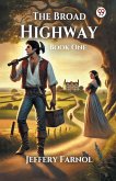 The Broad Highway Book One