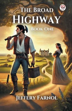 The Broad Highway Book One - Farnol, Jeffery