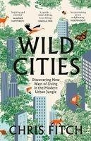 Wild Cities - Fitch, Chris