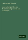 Untersuchungen über den Zusammenhang von Nerv und Muskelfaser