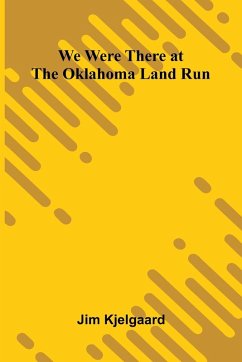 Cover We Were There At The Oklahoma Land Run