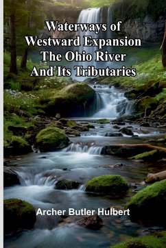 Cover Waterways Of Westward Expansion - The Ohio River And Its Tributaries
