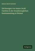 Zeichnungen von Asmus Jacob Carstens in der Grossherzoglichen Kunstsammlung zu Weimar