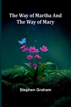 The Way Of Martha And The Way Of Mary - Graham, Stephen