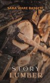 The Story of Lumber The Story of Lumber