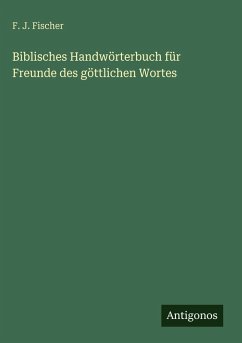 Cover Biblisches Handwörterbuch für Freunde des göttlichen Wortes