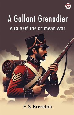 Cover A Gallant Grenadier A Tale Of The Crimean War