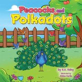 Peacocks and Polka dots Peacocks and Polka dots