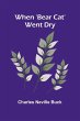 When 'Bear Cat' Went Dry - Bild 1