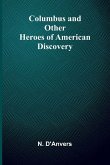 Columbus And Other Heroes Of American Discovery