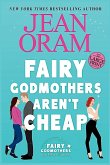 Fairy Godmothers Aren't Cheap Fairy Godmothers Aren't Cheap