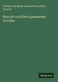 Heinrich von Kleist's gesammelte Schriften