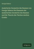 Analytische Geometrie des Raumes von George Salmon Die Elemente der analytischen Geometrie des Raumes und die Theorie der Flachen zweiten Grades