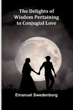 Cover The Delights Of Wisdom Pertaining To Conjugial Love