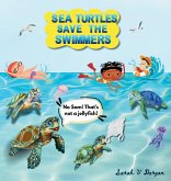 Sea Turtles Save The Swimmers Sea Turtles Save The Swimmers